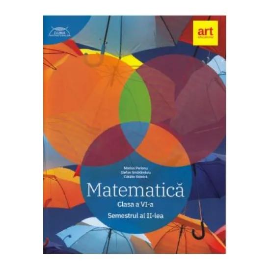 Clubul Matematicienilor. Culegere de Matematica pentru clasa a 6-a Semestrul 2 ( Marius Perianu )