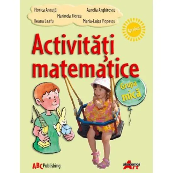 Activitati matematice pentru grupa mica - Florica Ancuta