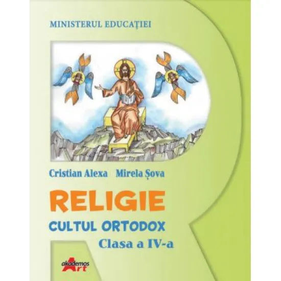 Religie. Cultul Ortodox, clasa a 4-a, manual - Cristian Alexa