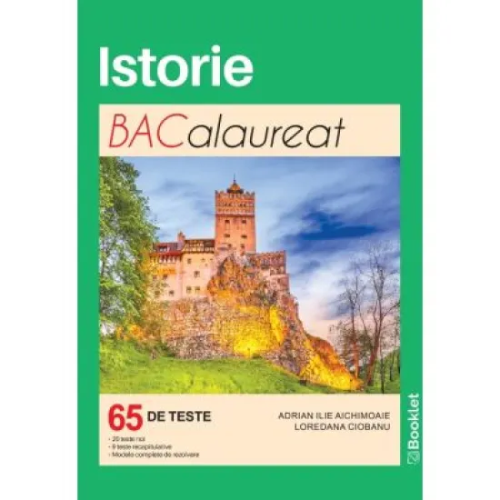 Istorie. Bacalaureat. 65 de teste -  ( Adrian Ilie Aichimoaie ) 