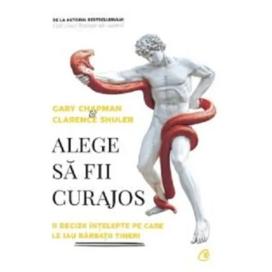 Alege sa fii curajos - Gary Chapman