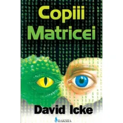 Copiii matricei - David Icke