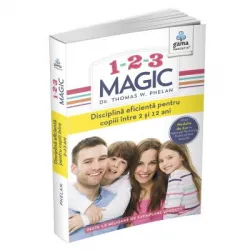 1-2-3 Magic. Ghid pentru parinti - Thomas W. Phelan