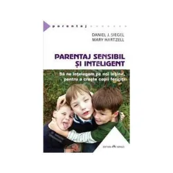 Parentaj sensibil si inteligent - Daniel J. Siegel)