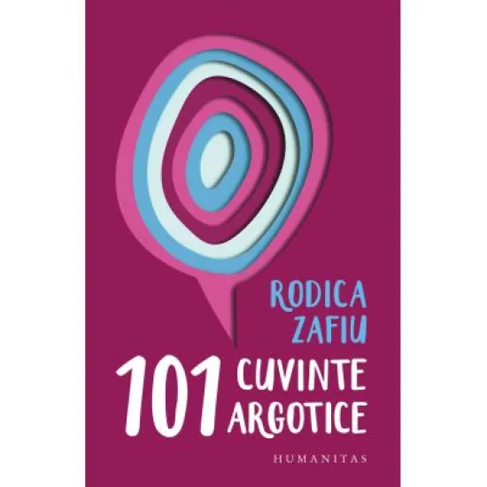 101 cuvinte argotice - Rodica Zafiu