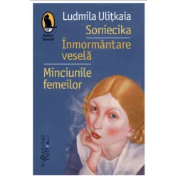 Soniecika. Inmormantare vesela. Minciunile femeilor - Ludmila Ulitkaia