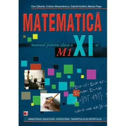 Matematica M1. Manual pentru clasa a XI-a - Dan Zaharia